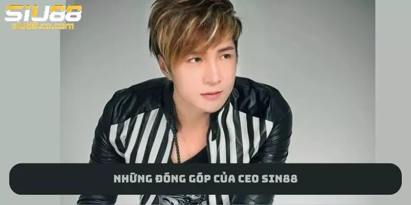 Những đóng góp nổi bật của Ceo nhà cái siu88