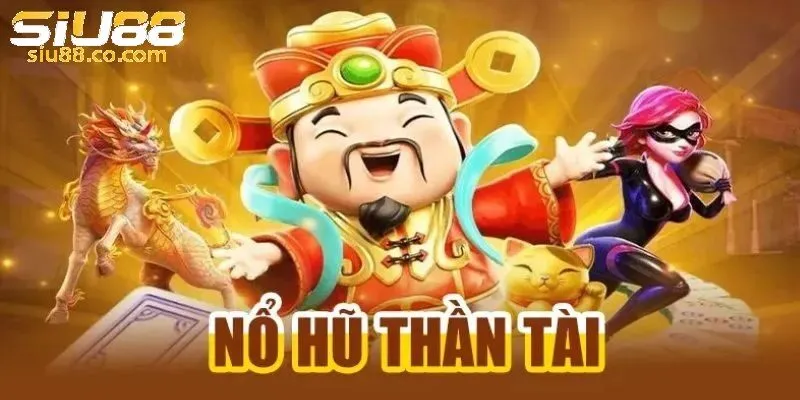 Nổ Hũ Thần Tài
